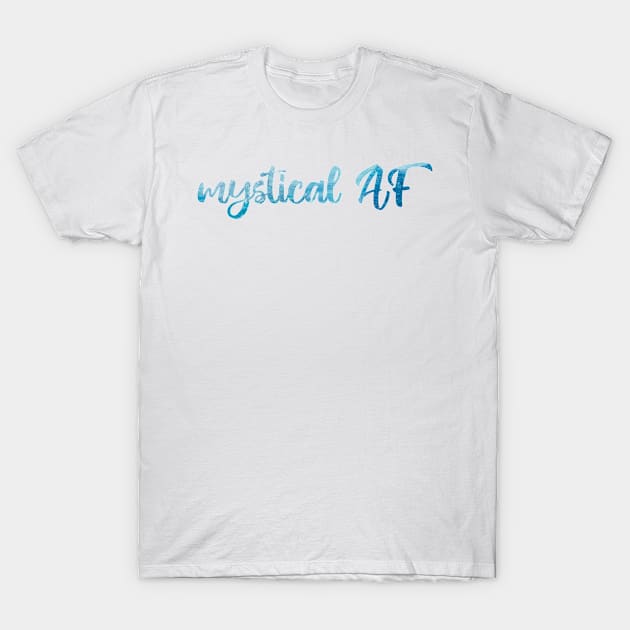 Mystical AF T-Shirt by Strong with Purpose